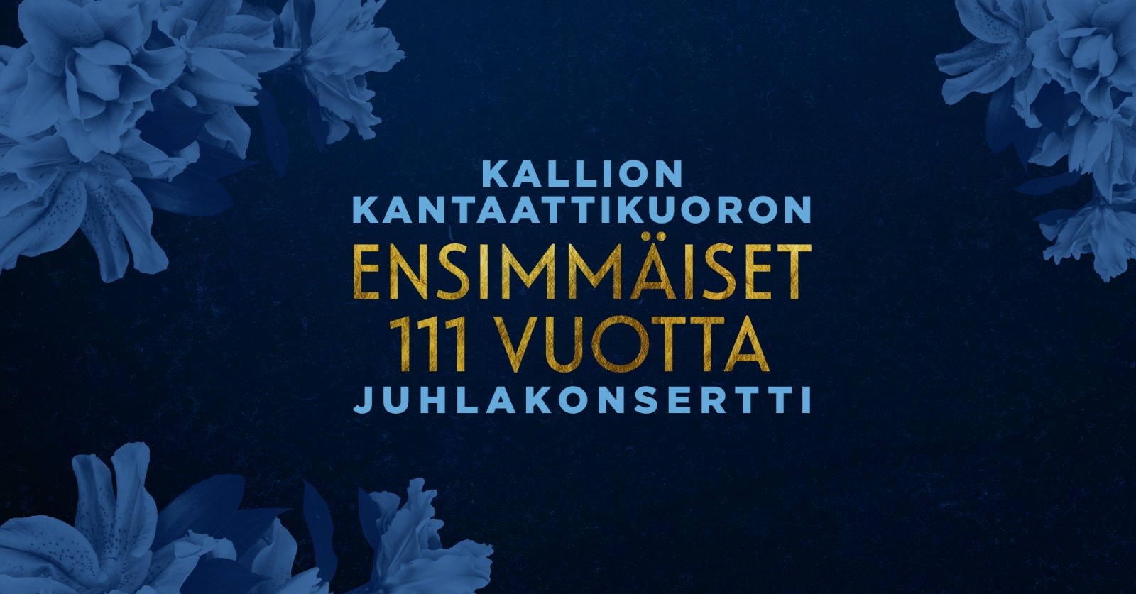 Juhlakonsertti Ensimmäiset 111 votta kallion Kantaattikuoro